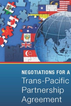 Negotiations for a Trans-Pacific Partnership Agreement