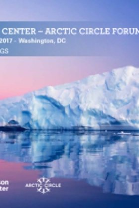 Wilson Center-Arctic Circle Forum Proceedings