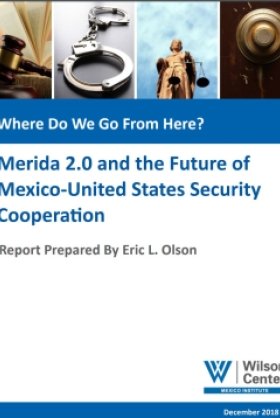 Where Do We Go from Here? Merida 2.0 and the Future of Mexico-United States Security Cooperation