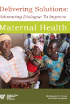 Delivering Solutions: Advancing Dialogue To Improve Maternal Health