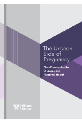 The Unseen Side of Pregnancy: Non-Communicable Diseases and Maternal Health