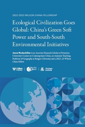 Ecological Civilization Goes Global: China’s Green Soft Power and South-South Environmental Initiatives