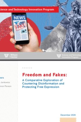 Publication cover for  Images -- STIP Freedom and Fakes: A Comparative Exploration of Countering Disinformation and Protecting Free Expression